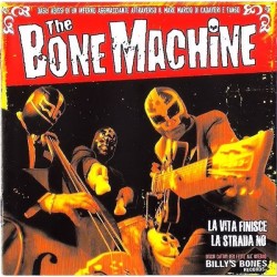 The Bone Machine Cd La Vita Finisce la ... Billy’s Bones Records Rock'n'Roll