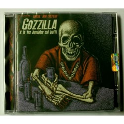 CD GOZZILLA E LE 3 BAMBINE COI BAFFI FINCHE' NON CREPERO' Rock'n'Roll Italia